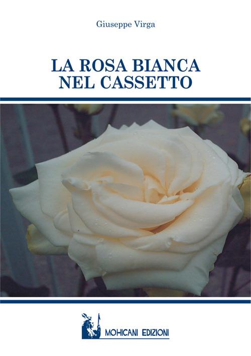La rosa bianca nel cassetto - Giuseppe Virga - copertina