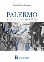 Palermo: silenzio e vucciria