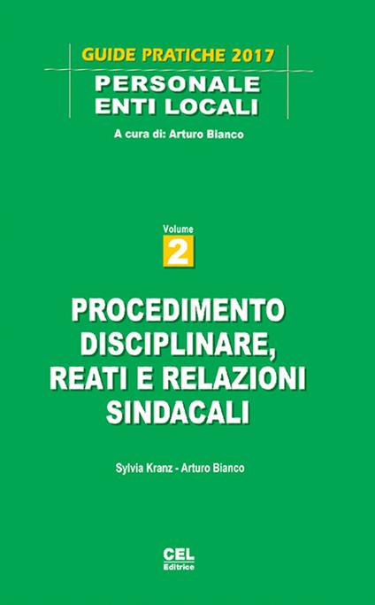 Procedimento disciplinare, reati e relazioni sindacali. Vol. 2 - Sylvia Kranz,Arturo Bianco - copertina