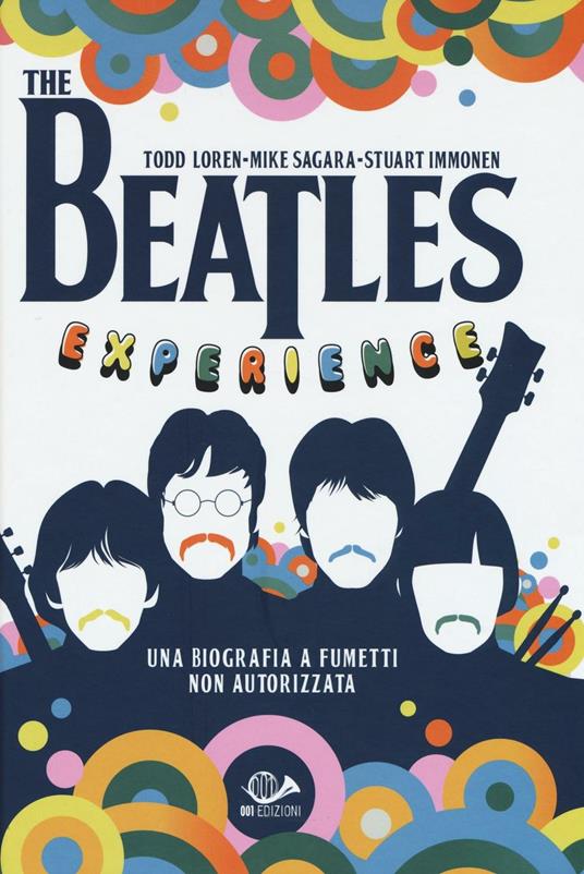 The Beatles experience - Todd Loren,Mike Sagara,Stuart Immonen - copertina