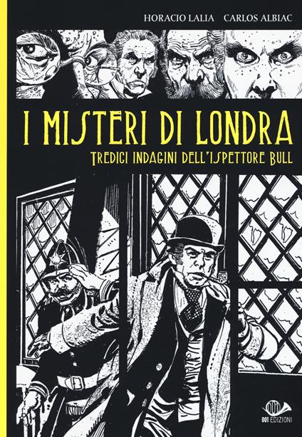 I misteri di Londra. Tredici indagini dell'ispettore Bull - Horacio Lalia,Carlos Albiac - copertina