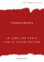 La luna che parla con le stesse bocche