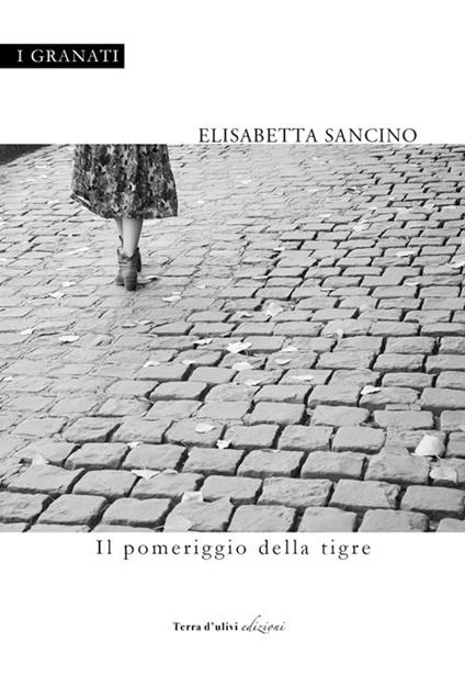 Il pomeriggio della tigre - Elisabetta Sancino - copertina