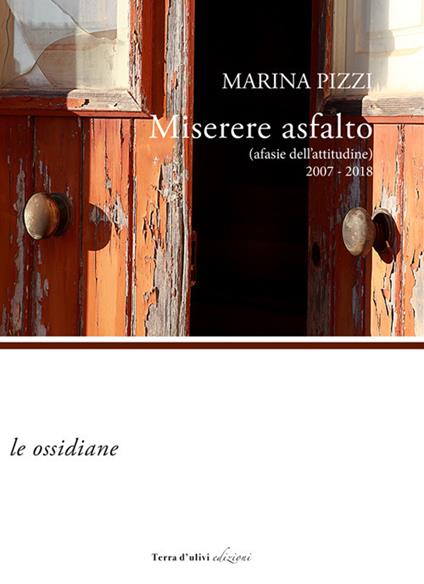 Miserere asfalto (afasie dell'attitudine) 2007-2018 - Marina Pizzi - copertina