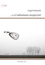 ...e ci indossiamo stropicciati