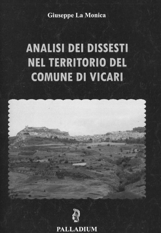Analisi dei dissesti nel territorio del comune di Vicari - Giuseppe La Monica - copertina