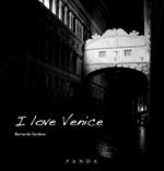 I love Venice. Ediz. illustrata