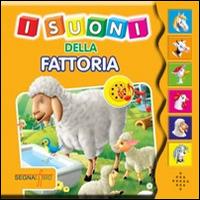 I suoni della fattoria. Ediz. illustrata - copertina