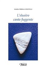 L' elusivo canto fuggente