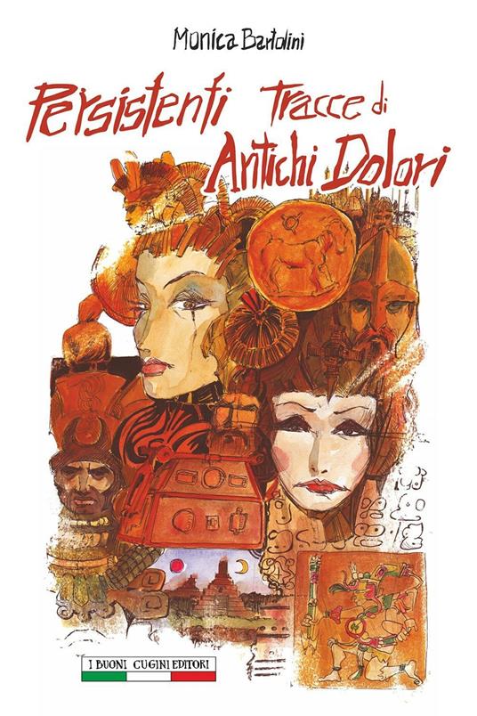 Persistenti tracce di antichi dolori - Monica Bartolini - copertina