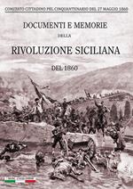 Documenti e memorie della rivoluzione siciliana del 1860