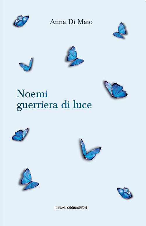 Noemi guerriera di luce - Anna Di Maio - copertina