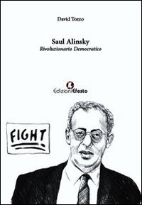 Saul Alinsky. Rivoluzionario democratico - David Tozzo - copertina