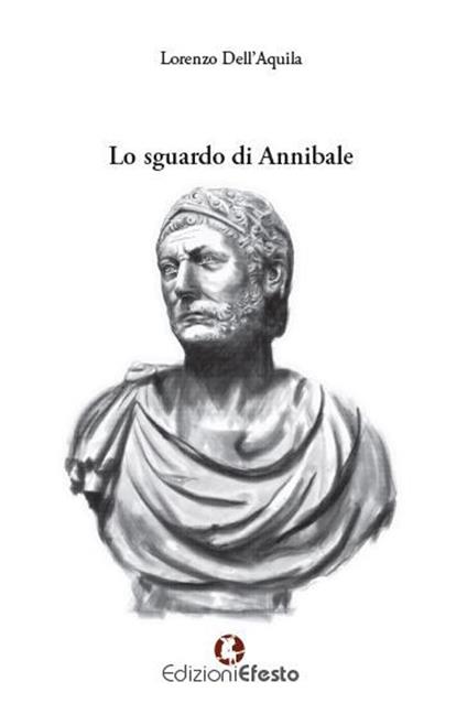 Lo sguardo di Annibale - Lorenzo Dell'Aquila - copertina