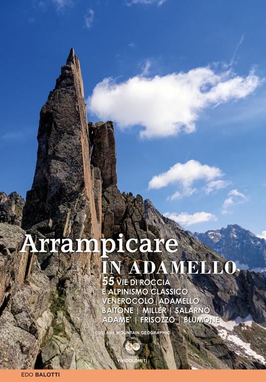Arrampicare in Adamello. 55 vie di roccia e alpinismo classico - Edo Balotti - copertina