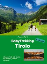 BabyTrekking Tirolo. Wipptal, Valle dello Stubai, Hall Wattens, Seefeld, Leutasch