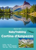 BabyTrekking Cortina d'Ampezzo. Cortina, San Vito, Misurina, Passo Cimabanche, Passo Giau, Passo Falzarego
