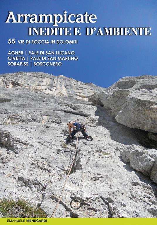 Arrampicate inedite e d'ambiente - Emanuele Menegardi - copertina