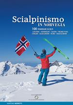 Scialpinismo in Norvegia. 100 itinerari scelti