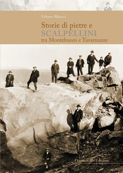 Storie di pietre e scalpellini tra Montebuoni e Tavarnuzze - Urbano Meucci - copertina