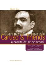 Caruso & Friends. La nascita del re dei tenori