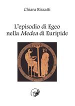 L' episodio di Egeo nella Medea di Euripide