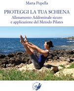 Proteggi la tua schiena. Allenamento addominale sicuro e applicazione del metodo Pilates