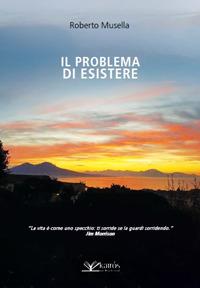 Il problema di esistere - Roberto Musella - copertina