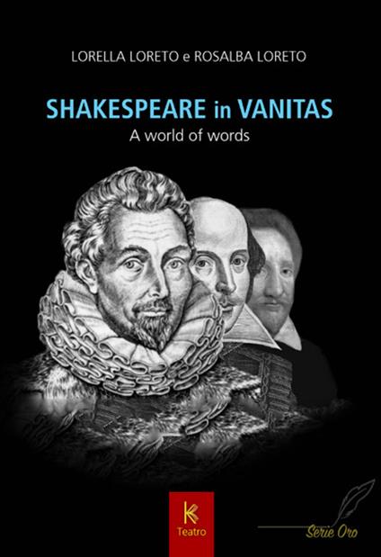 Shakespeare in vanitas. A world of words - Lorella Loreto,Rosalba Loreto - copertina