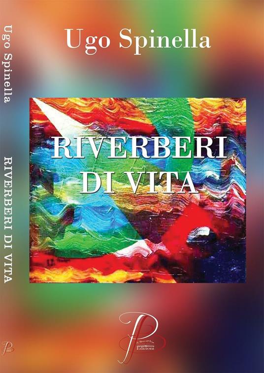 Riverberi di vita - Ugo Spinella - copertina