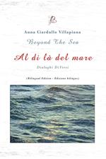 Al di là del mare-Beyond the sea. Dialoghi diVersi. Ediz. multilingue