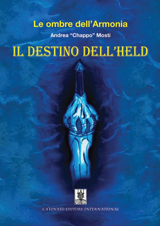Le ombre dell'armonia. Il destino dell'Held - Andrea C. Mosti - ebook