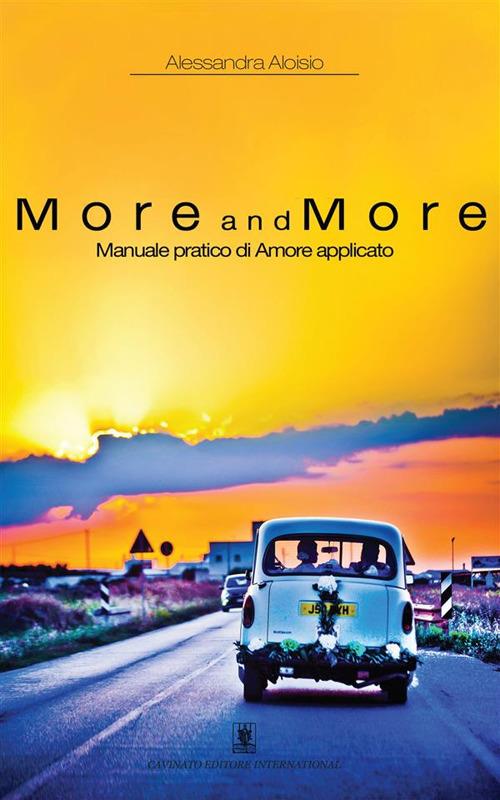 More and more. Manuale pratico di amore applicato - Alessandra Aloisio - ebook