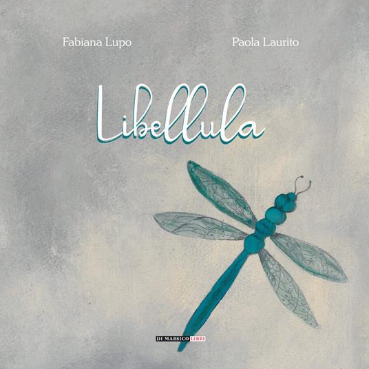 Libellula - Fabiana Lupo,Paola Laurito - copertina
