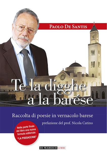 Te la digghe a la barése - Paolo De Santis - copertina