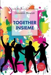 Together. Insieme. Ediz. italiana - Giovanni Moscati - ebook
