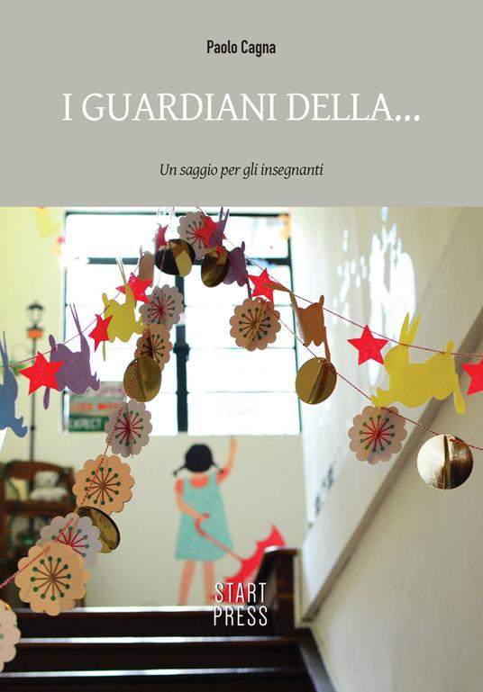 I guardiani della... Un saggio per gli insegnanti - Paolo Cagna - ebook