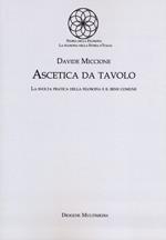 Ascetica da tavolo. La svolta pratica della filosofia e il bene comune