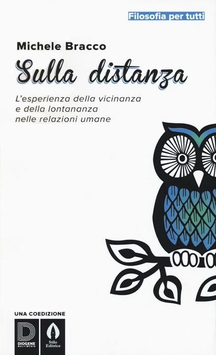Sulla distanza. L'esperienza della vicinanza e della lontananza nelle relazioni umane - Michele Bracco - copertina