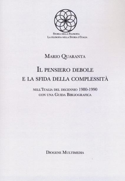 Il pensiero debole e la sfida della complessità nell'Italia del decennio 1980-1990 - Mario Quaranta - copertina
