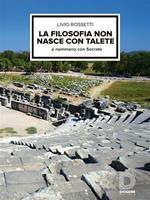 La filosofia non nasce con Talete e nemmeno con Socrate
