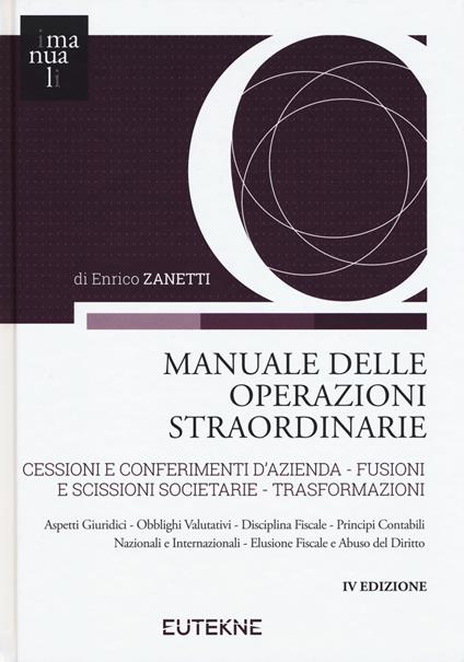 Manuale delle operazioni straordinarie. Cessioni e conferimenti d'azienda. Fusioni e scissioni societarie. Trasformazioni - copertina