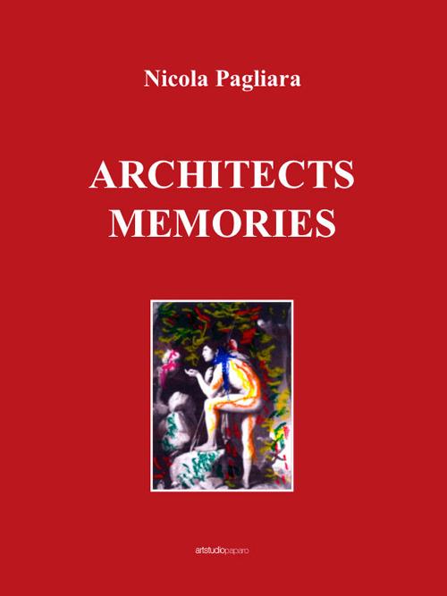 Architects memories - Nicola Pagliara - copertina