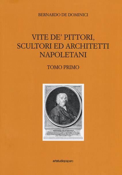 Vite de' pittori, scultori ed architetti napoletani - Bernardo De Dominici - copertina