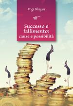 Successo e fallimento: cause e possibilità