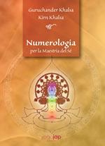 Numerologia per la maestria del sé. Ediz. italiana e inglese