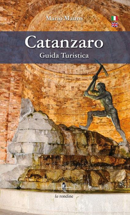 Catanzaro. Guida turistica. Ediz. italiana e inglese - Mario Mauro - copertina