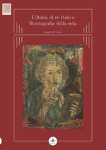 L' Italia di re Italo e storiografia della seta