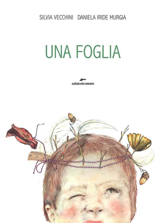 Una foglia. Ediz. a colori - Daniela Iride Murgia,Silvia Vecchini - copertina