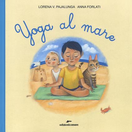 Yoga al mare. Ediz. a colori - Lorena Valentina Pajalunga - copertina